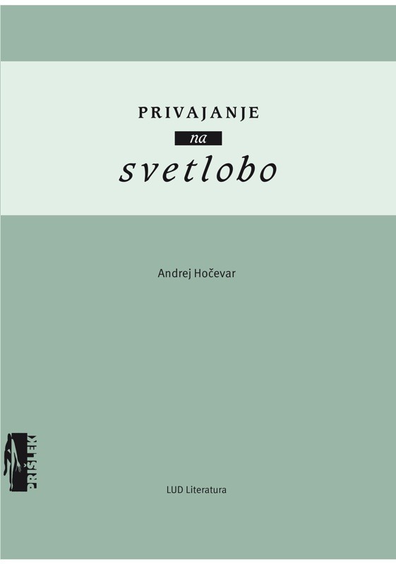 ebook cover of Privajanje na svetlobo, by Andrej Hocevar