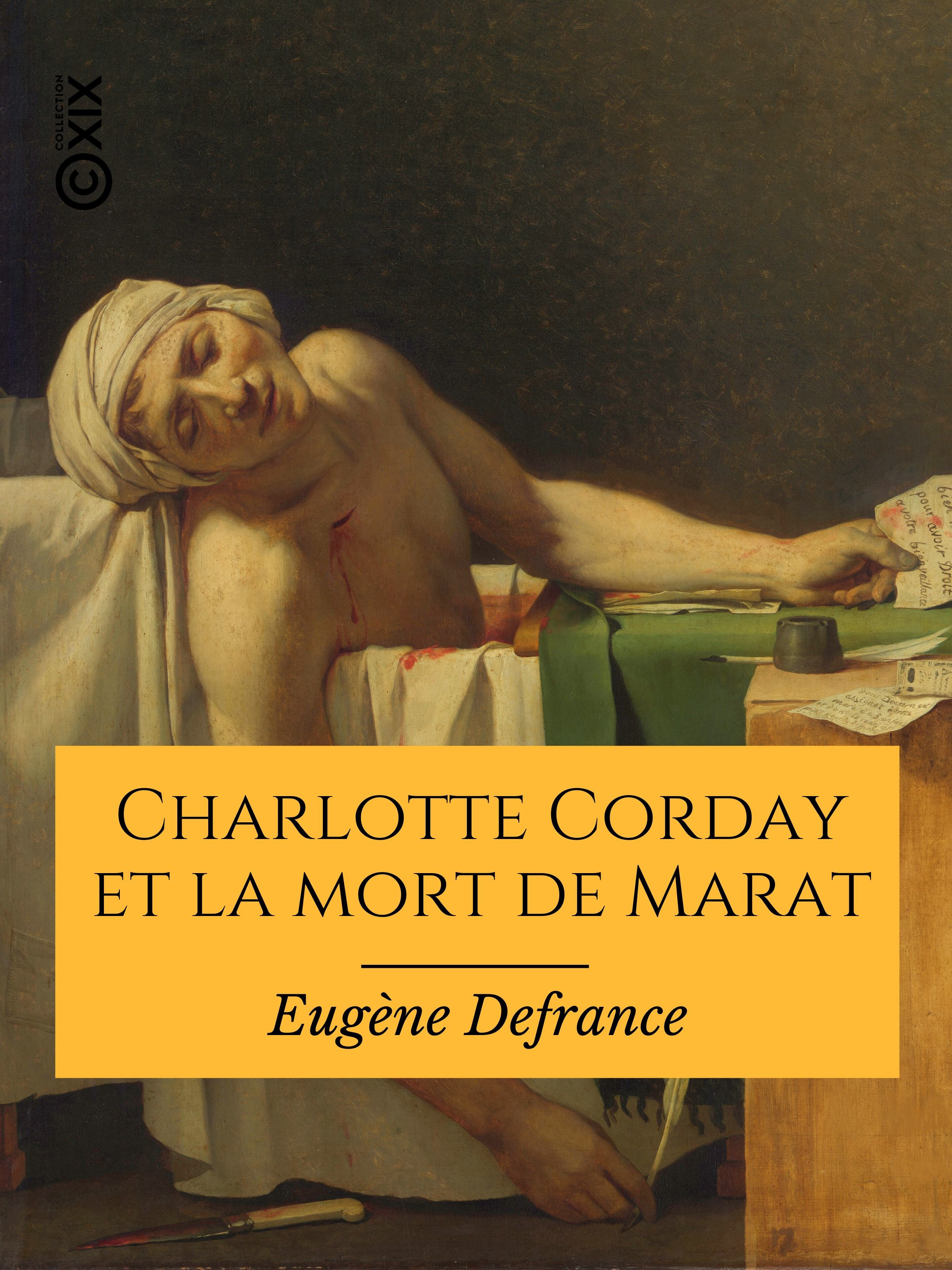Couverture ebook de Charlotte Corday et la mort de Marat, de Eugene Defrance