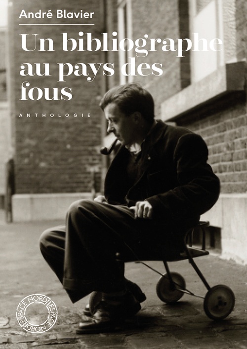 Couverture ebook de Un bibliographe au pays des fous, de André BLAVIER