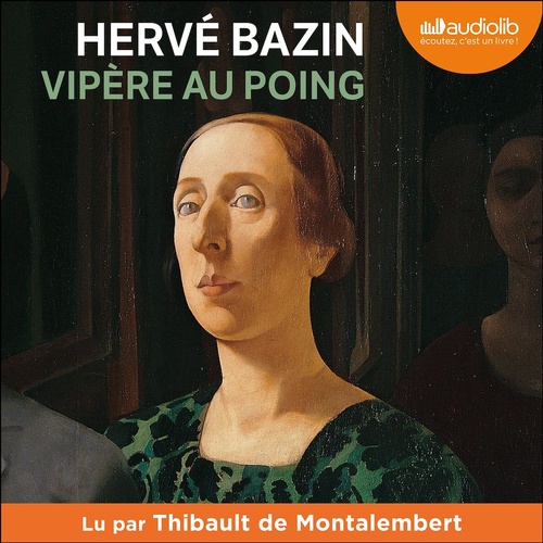 audiobook cover of Vipère au poing, by Hervé Bazin