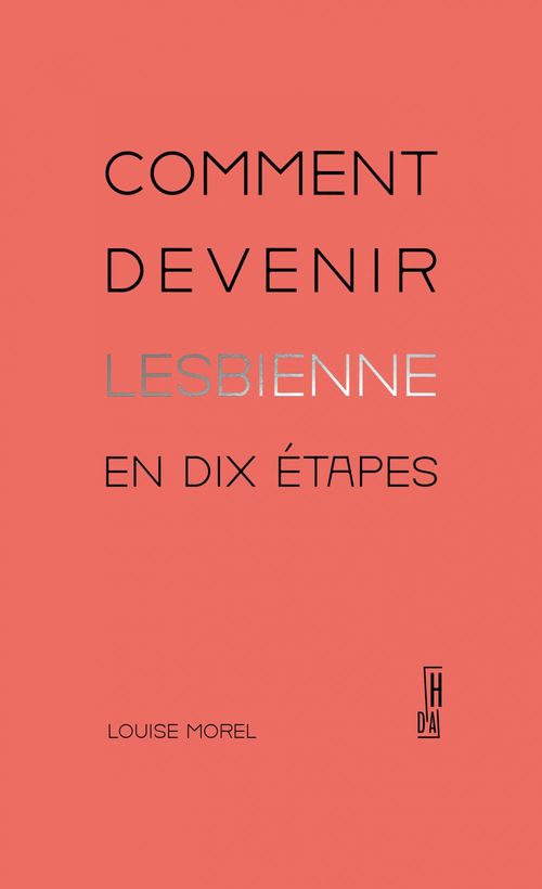 ebook cover of Comment devenir lesbienne en dix étapes, by Louise MOREL