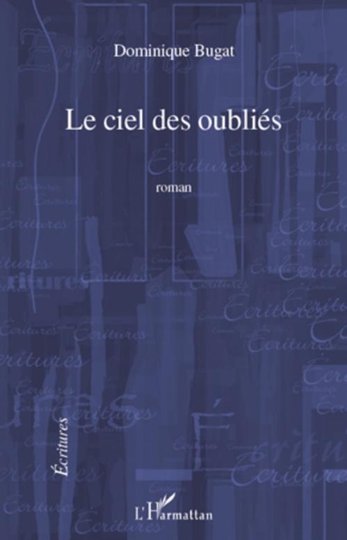 Couverture ebook de Le ciel des oubliés, de Dominique Bugat