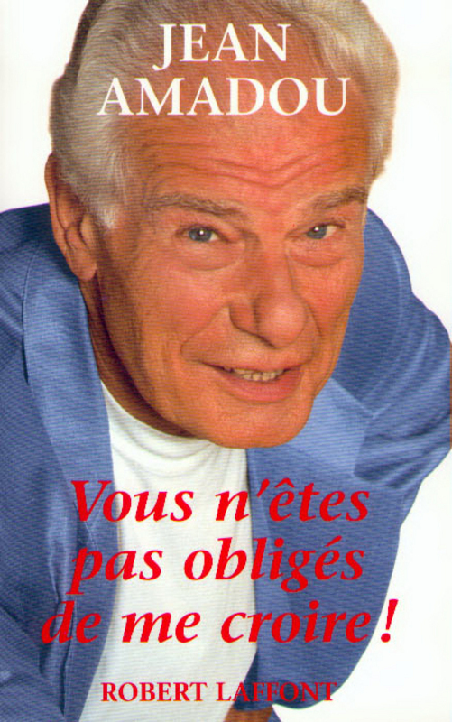 ebook cover of Vous n'êtes pas obligés de me croire, by Jean Amadou