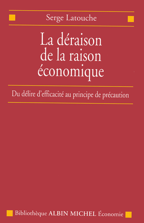 Couverture ebook de La Déraison de la raison économique, de Serge Latouche