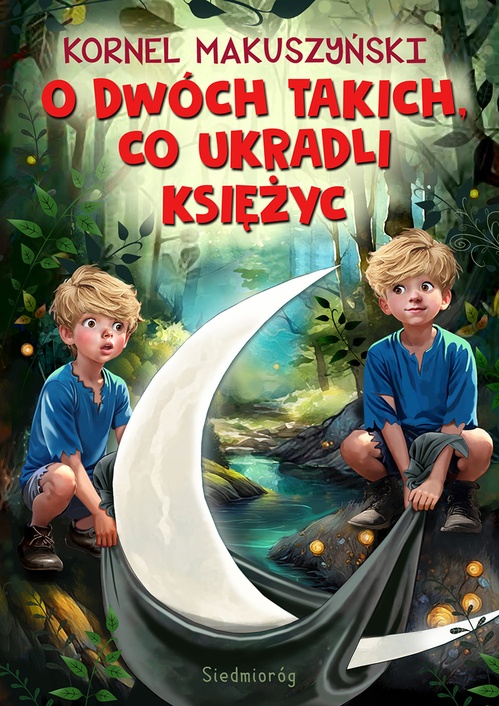 ebook cover of O dwóch takich, co ukradli ksiezyc, by Kornel Makuszy´nski