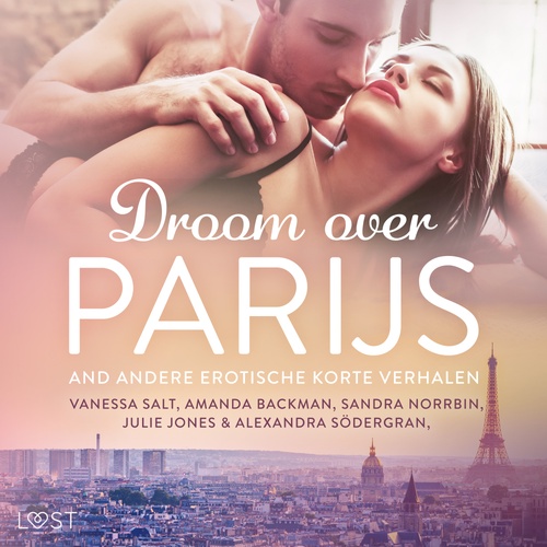 Couverture audiobook de Droom over Parijs en andere erotische korte verhalen, de Alexandra Sodergran, Amanda Backman, Julie Jones, Sandra Norrbin, Vanessa Salt