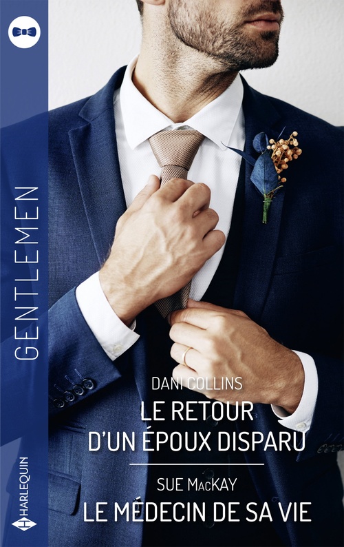 Couverture ebook de Le retour d'un époux disparu - Le médecin de sa vie, de Dani Collins, Sue Mackay