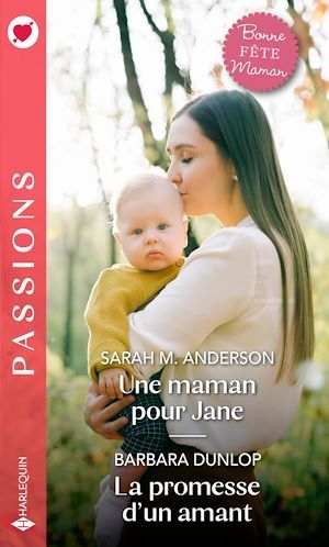 ebook cover of Une maman pour Jane - La promesse d'un amant, by Barbara Dunlop, Sarah M. Anderson