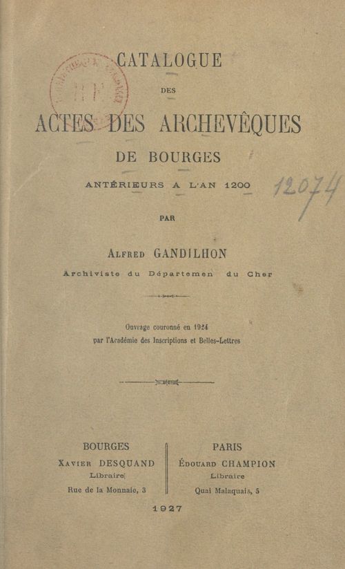 Couverture ebook de Catalogue des actes des archevêques de Bourges antérieurs à l'an 1200, de Alfred Gandilhon
