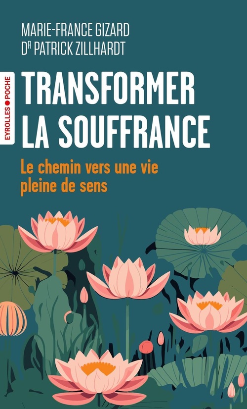Couverture ebook de Transformer la souffrance, de Marie-France Gizard, Patrick Zillhardt
