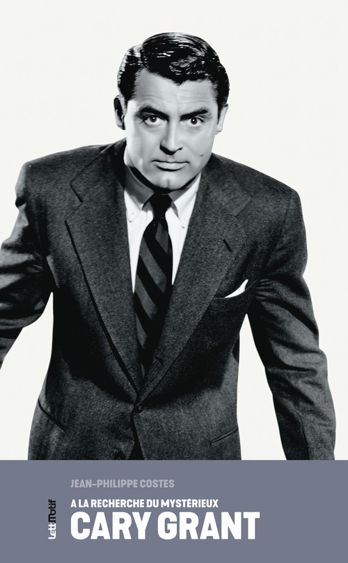 Couverture ebook de A la recherche du mystérieux Cary Grant, de Jean-Philippe Costes