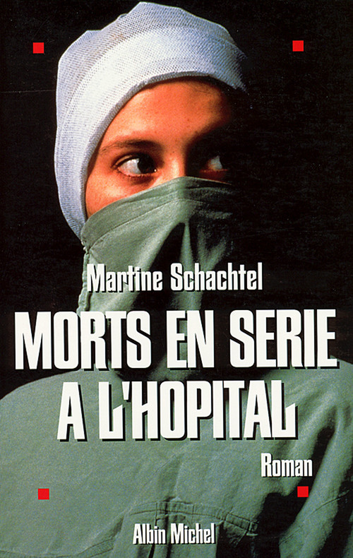 Couverture ebook de Morts en série à l'hôpital, de Martine Schachtel