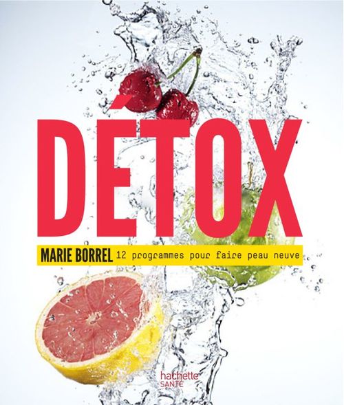 Couverture ebook de Détox: 12 programmes pour faire peau neuve, de Marie Borrel