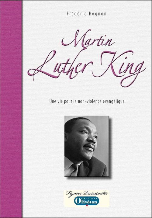 Couverture ebook de Martin Luther King - Une vie au service de la non-violence évangélique, de Frédéric Rognon