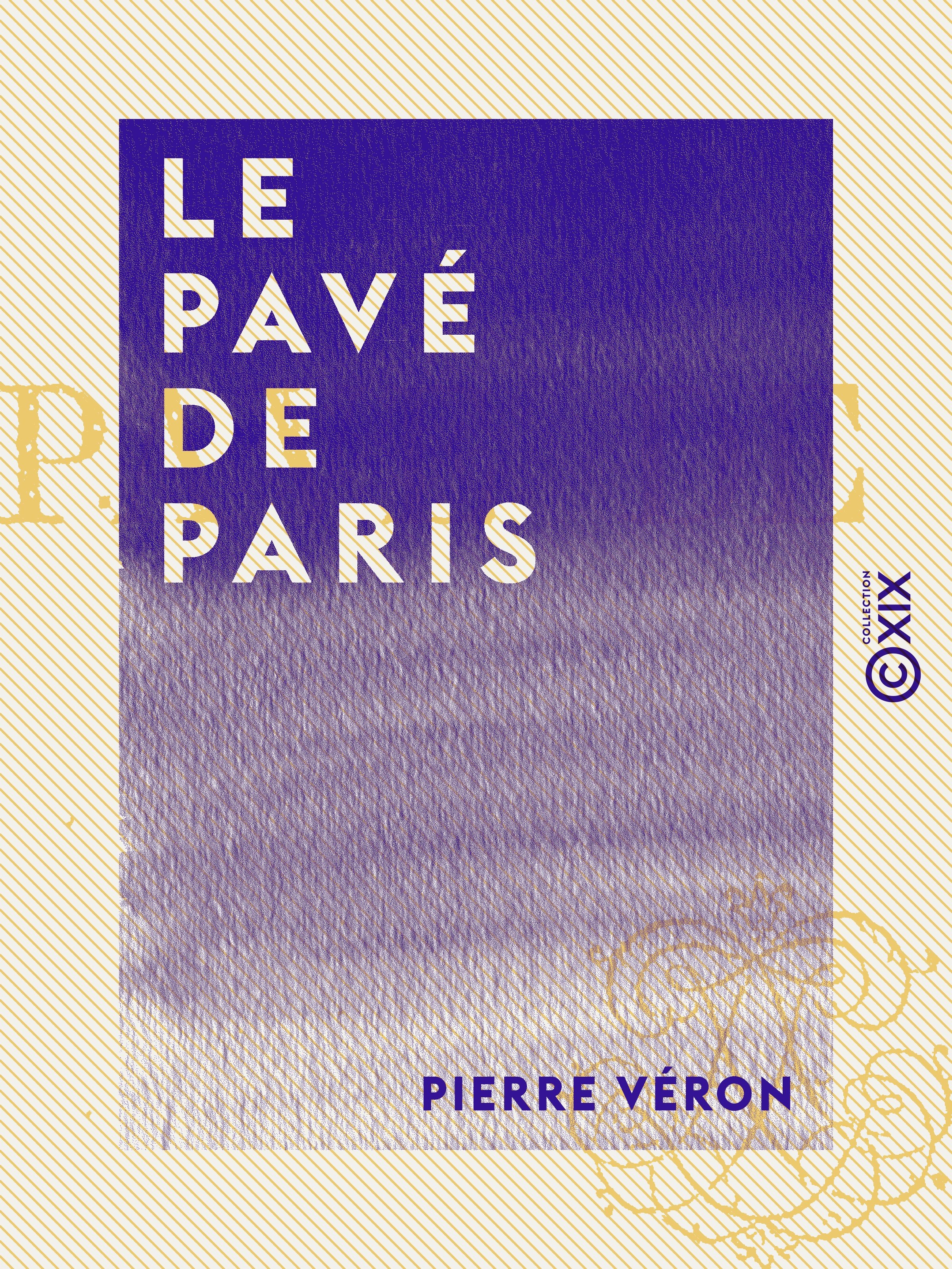 Couverture ebook de Le Pavé de Paris, de Pierre Veron