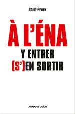 Couverture ebook de À l'ENA : y entrer, (s')en sortir, de Saint-Preux