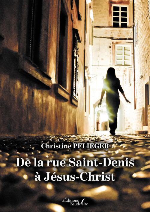 ebook cover of De la rue Saint-Denis à Jésus-Christ, by Christine Pflieger