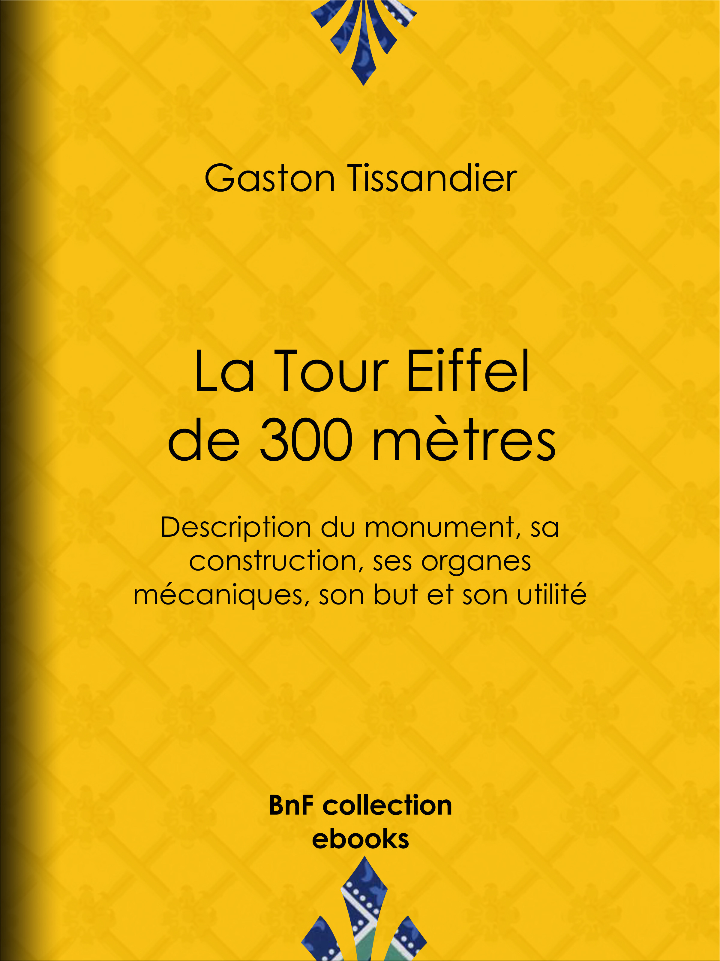 Couverture ebook de La Tour Eiffel de 300 mètres, de Gaston Tissandier