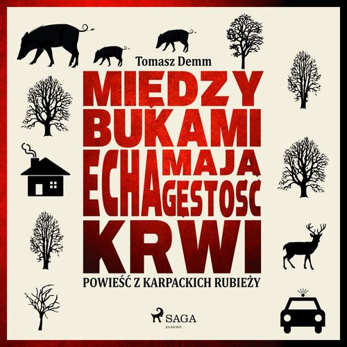 Couverture audiobook de Miedzy bukami echa maja gesto´s´c krwi, de Tomasz Demm