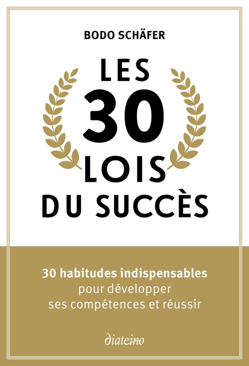 Couverture ebook de Les 30 lois du succès - 30 habitudes indispensables pour développer ses compétences et réussir, de Bodo Schäfer