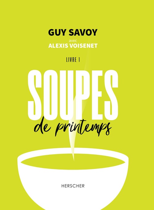 ebook cover of Soupes de printemps, by Guy Savoy, Alexis Voisenet