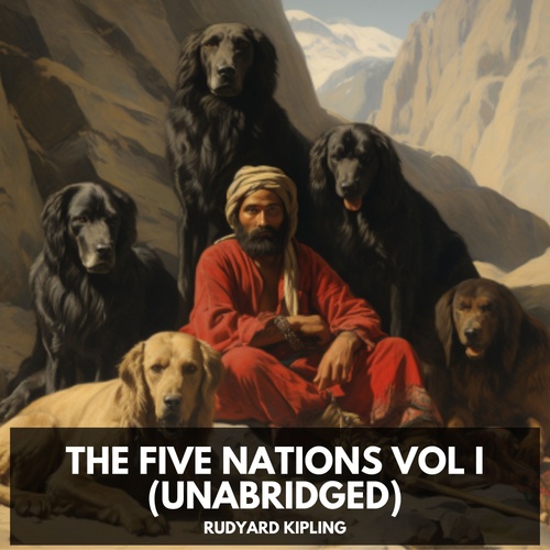 audiobook cover of The Five Nations Vol I (Unabridged), by Rudyard  Kipling