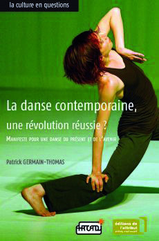Couverture ebook de La danse contemporaine, une révolution réussie ?, de