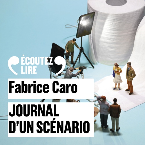 Couverture audiobook de Journal d'un scénario, de Fabrice Caro