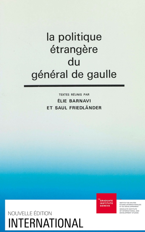 Couverture ebook de La politique étrangère du général de Gaulle, de Friedl Barnavi Elie