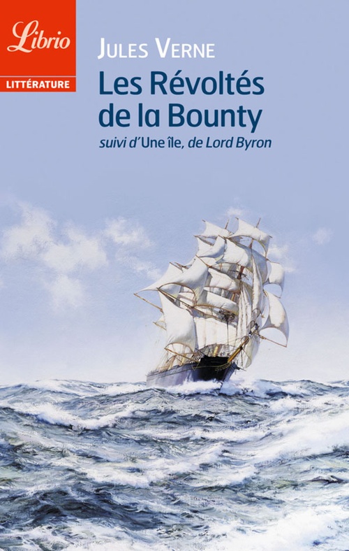 Couverture ebook de Les Révoltés de la Bounty, suivi de L'île, de Jules Verne, Byron Charles