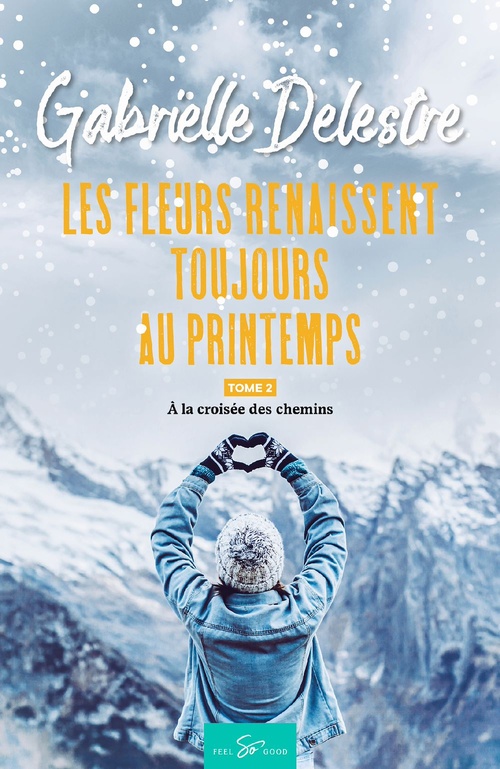 Couverture ebook de Les fleurs renaissent toujours au printemps - Tome 2, de Gabrielle Delestre