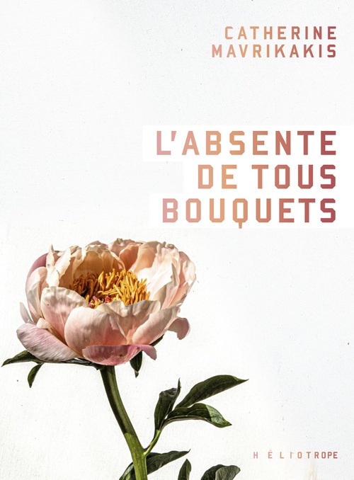 Couverture ebook de L'absente de tous bouquets, de Catherine Mavrikakis
