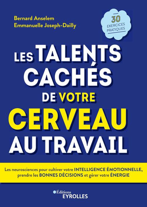 ebook cover of Les talents cachés de votre cerveau au travail, by Bernard Anselem, Emmanuelle Joseph-dailly