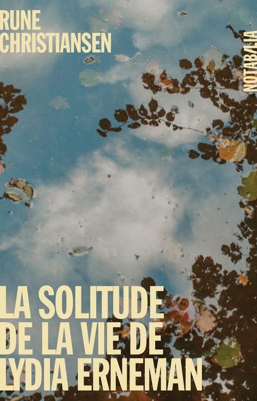 ebook cover of La solitude de la vie de Lydia Erneman, by Rune Christiansen