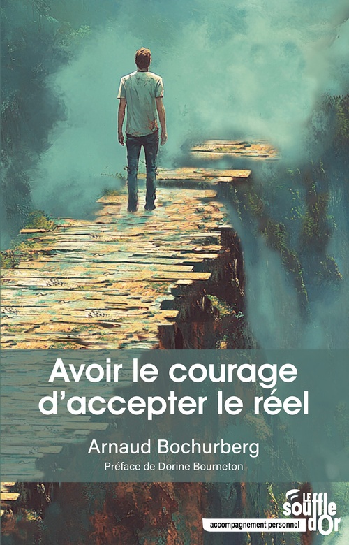 ebook cover of Avoir le courage d'accepter le réel, by Arnaud Bochurberg