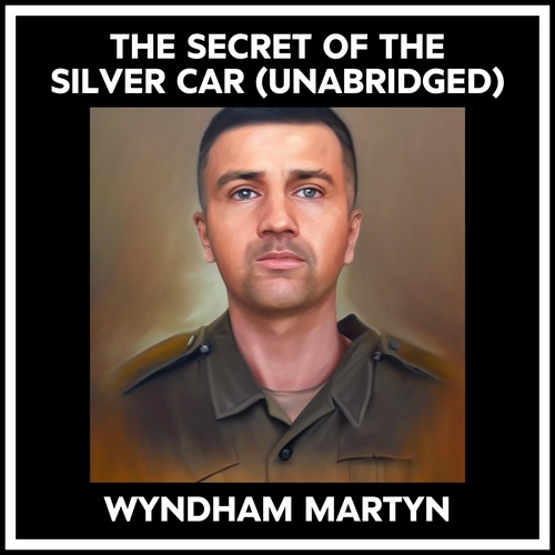 audiobook cover of The Secret Of The Silver Car (Unabridged), by Wyndham Martyn