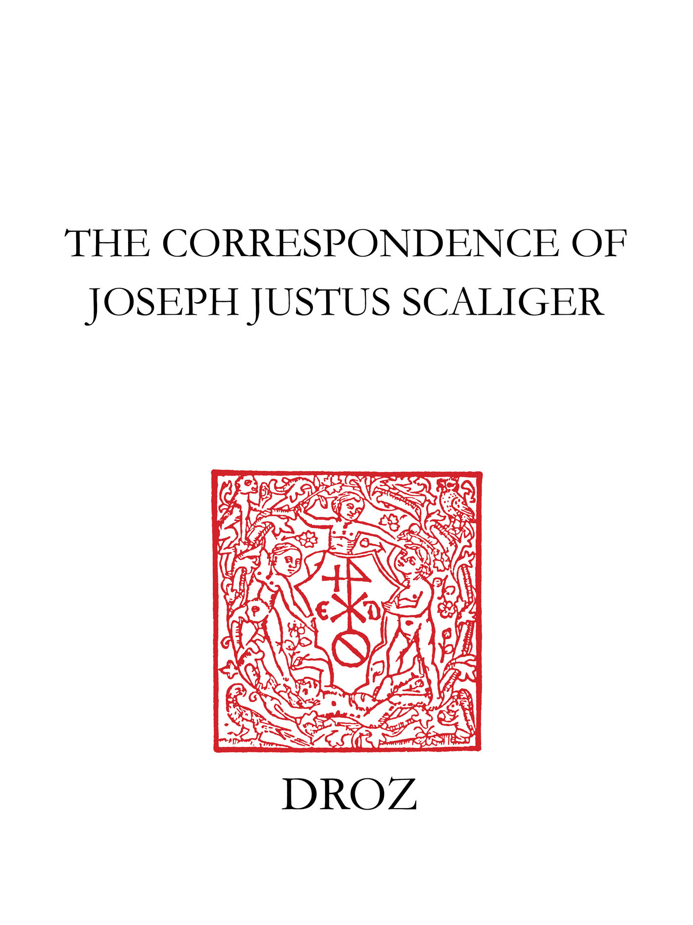 Couverture ebook de The Correspondence of Joseph Justus Scaliger, de