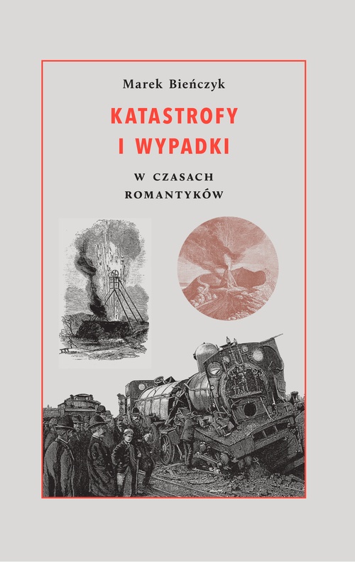Couverture ebook de Katastrofy i wypadki w czasach romantyków, de