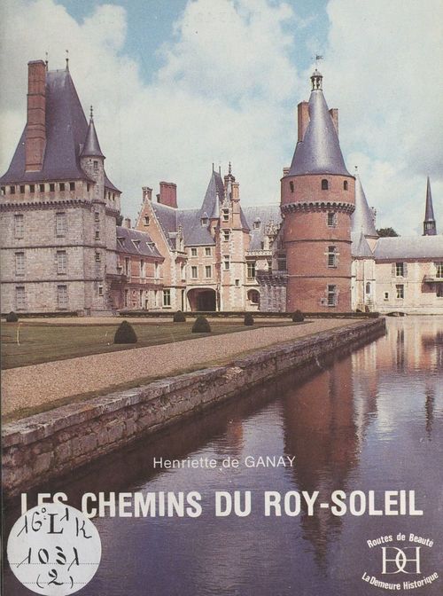 Couverture ebook de Les chemins du Roy-Soleil, de Henriette De Ganay