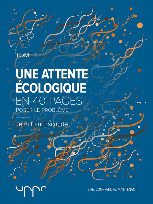 ebook cover of Une attente écologique - Tome 1, by Jean Paul Escande