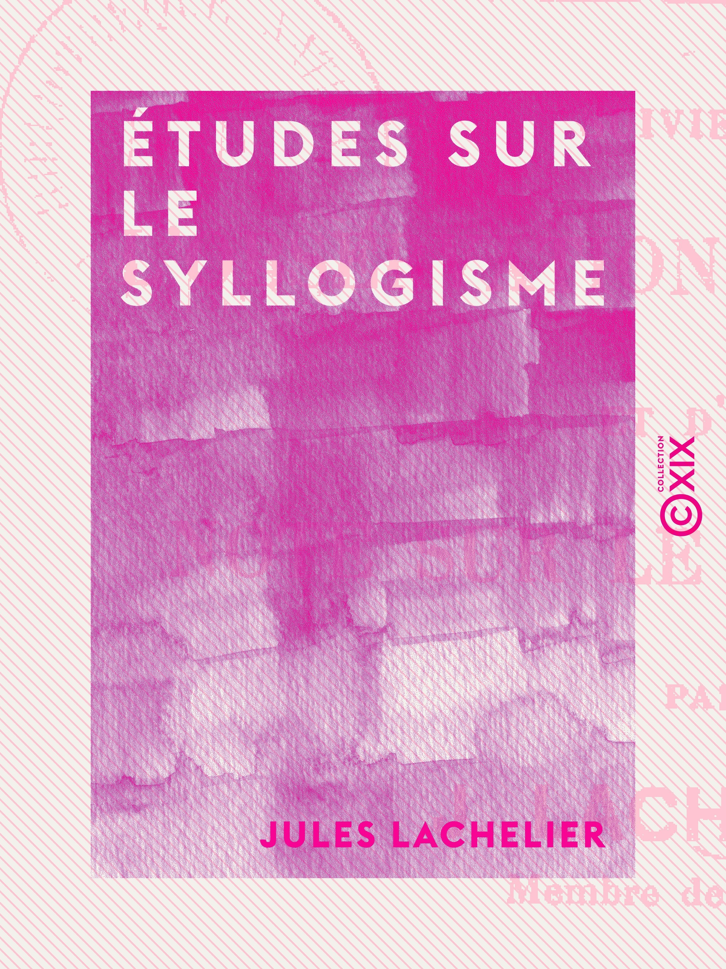 Couverture ebook de Études sur le syllogisme, de Jules Lachelier
