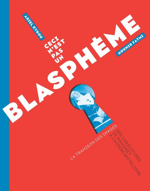 ebook cover of Ceci n'est pas un blasphème, by Mounir Fatmi, Ariel Kyrou
