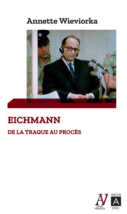 Couverture ebook de Eichmann - De la traque au procès, de Annette Wieviorka