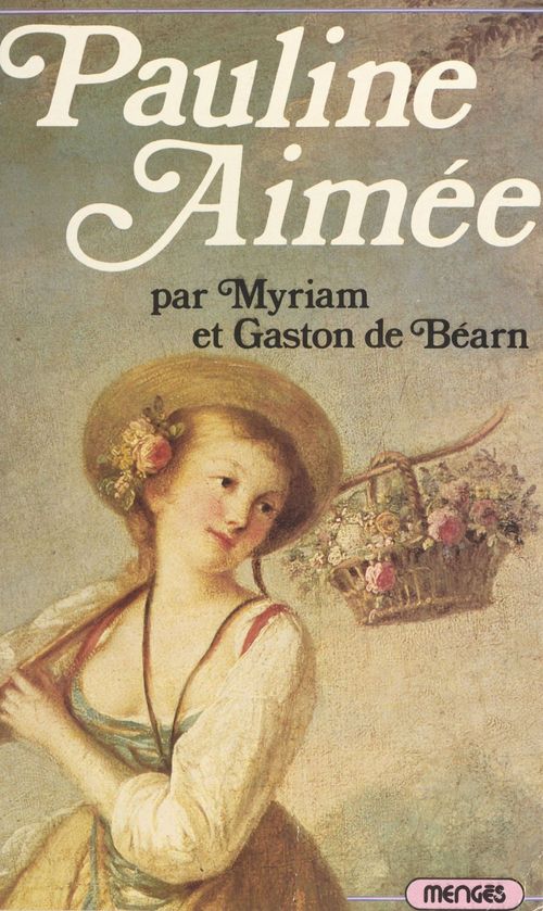 Couverture ebook de Pauline Aimée, de Gaston De Bearn, Myriam De Bearn