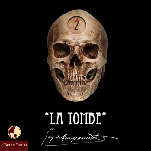 audiobook cover of La tombe, by Guy De Maupassant