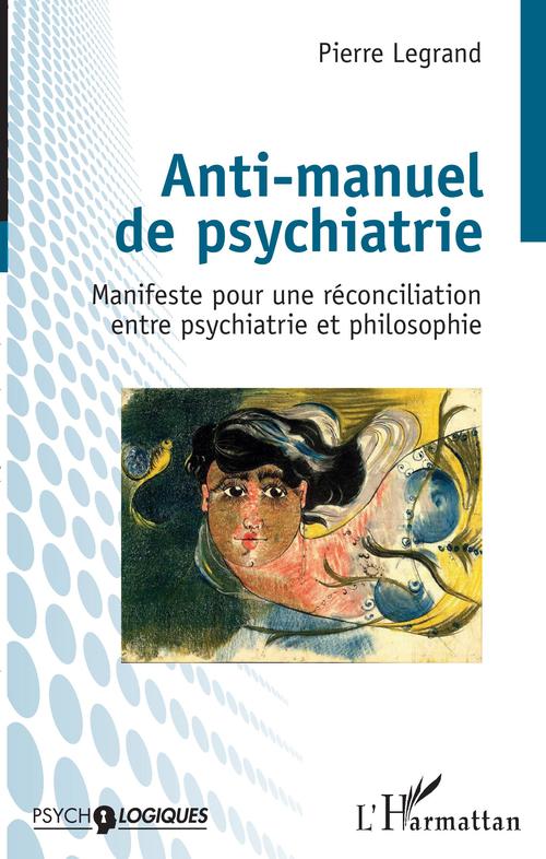 ebook cover of Anti-manuel de psychiatrie, by Pierre Legrand