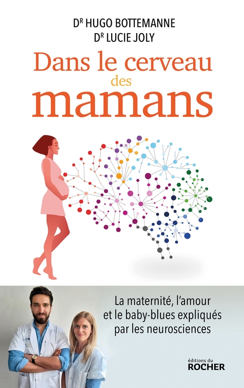ebook cover of Dans le cerveau des mamans, by Hugo Bottemanne, Lucie Joly
