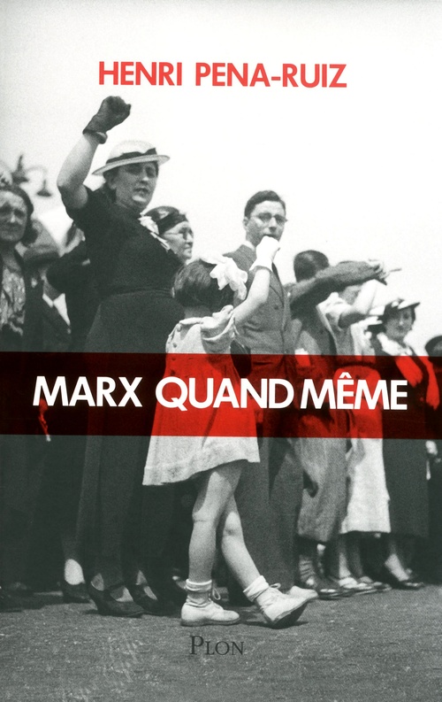 Couverture ebook de Marx quand même, de Henri Pena-Ruiz
