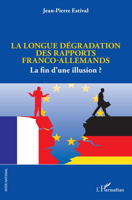 ebook cover of La longue dégradation des rapports franco-allemands, by Jean-Pierre Estival