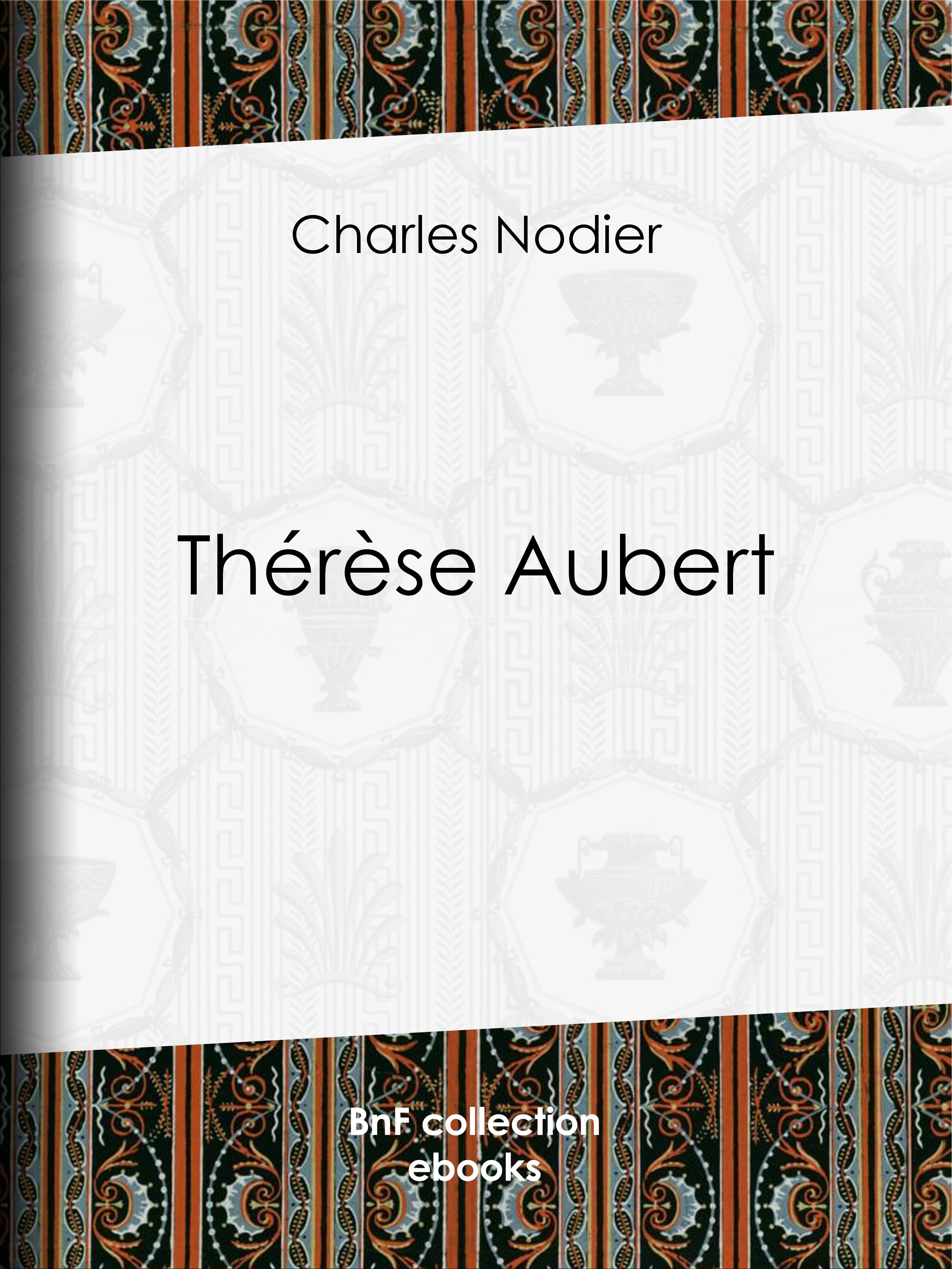 ebook cover of Thérèse Aubert, by Antoine Calbet, Charles Nodier